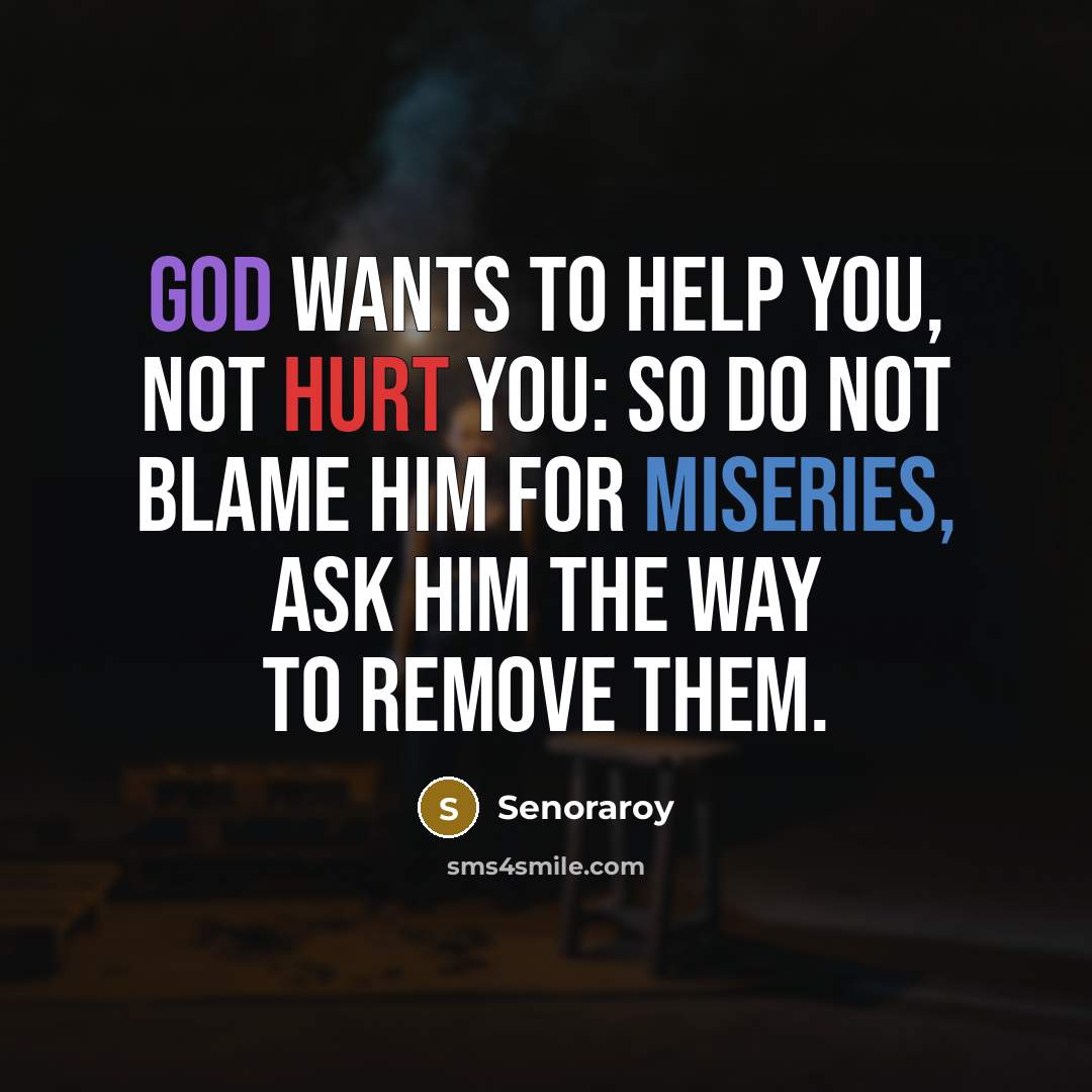 “God wants to help you, not hurt you: So do…” quote by Senoraroy