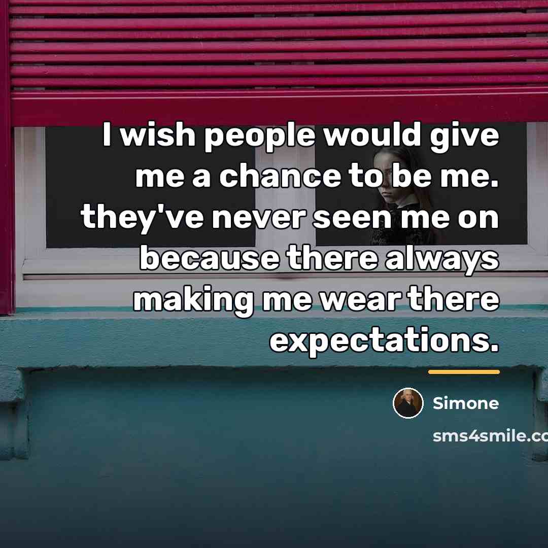 “I wish people would give me a chance to be…” quote by Simone