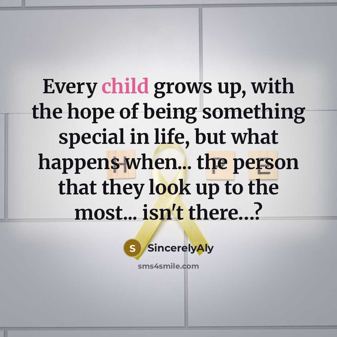 “Every child grows up, with the hope of being something…” quote by SincerelyAly