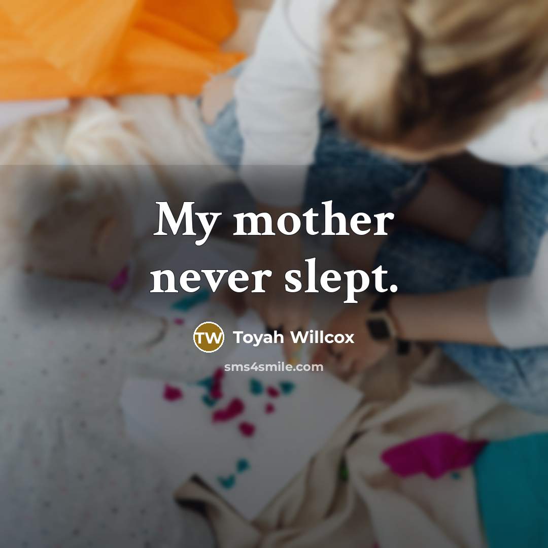“My mother never slept.…” quote by Toyah Willcox