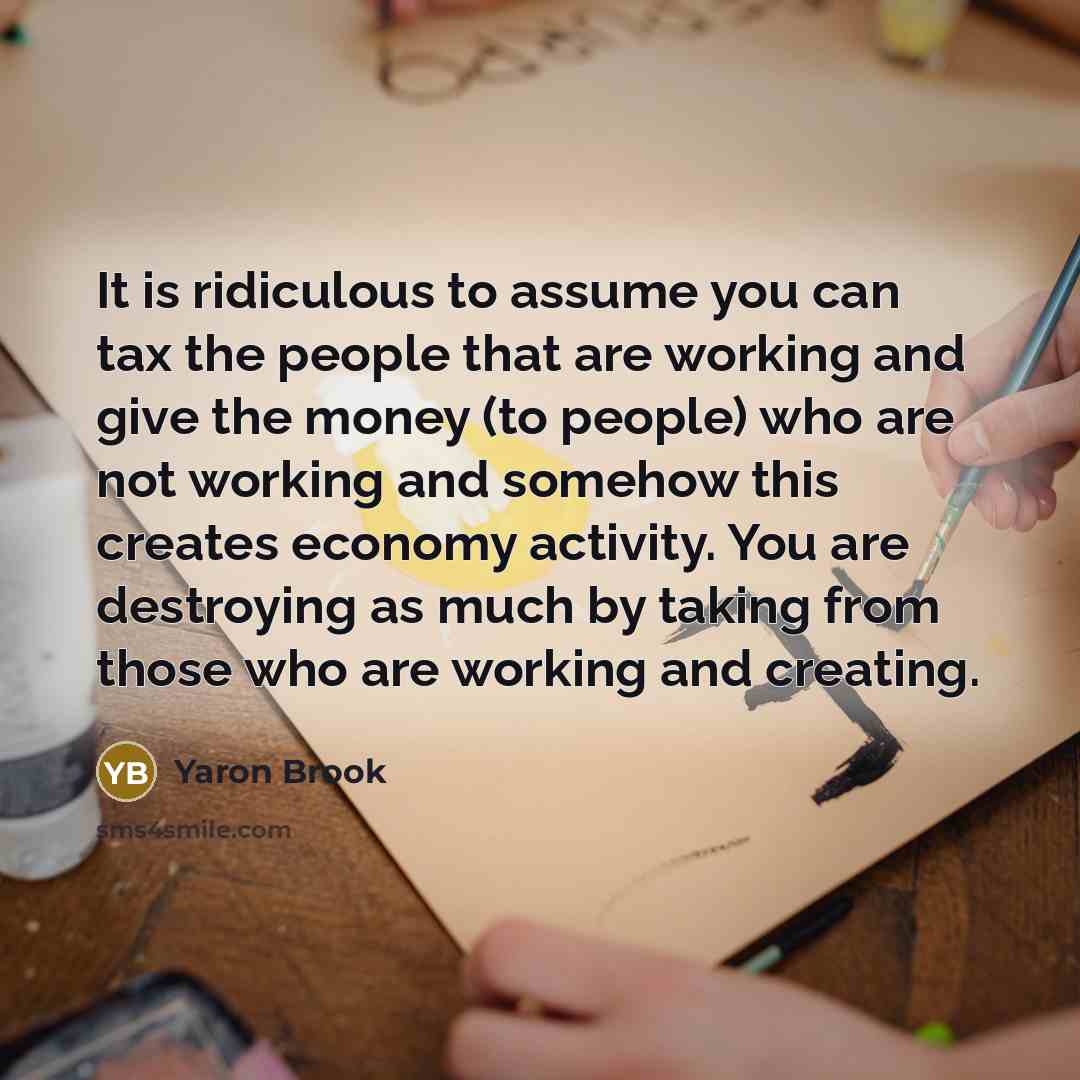 “It is ridiculous to assume you can tax the people…” quote by Yaron Brook