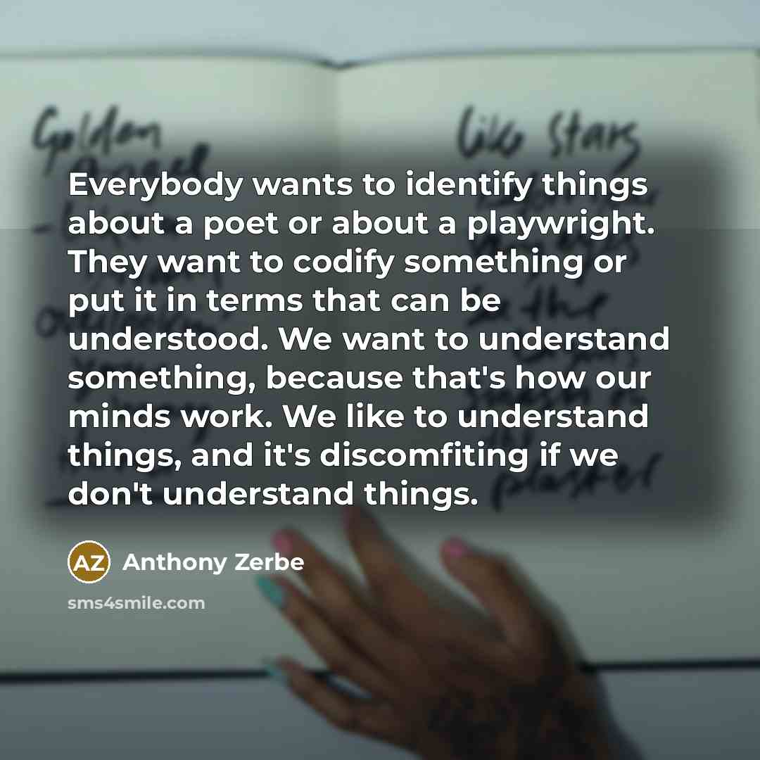 “Everybody wants to identify things about a poet or about…” quote by Anthony Zerbe