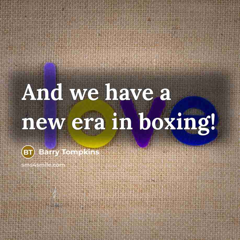“And we have a new era in boxing!…” quote by Barry Tompkins