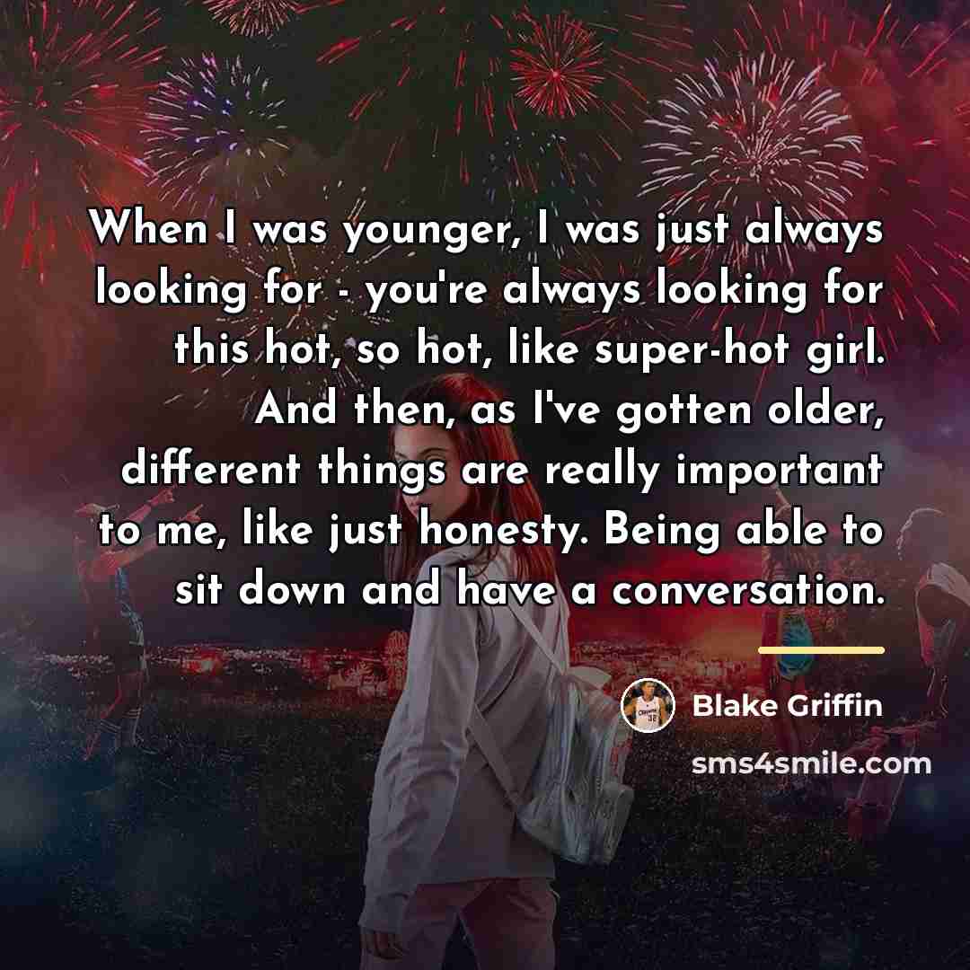 “When I was younger, I was just always looking for…” quote by Blake Griffin