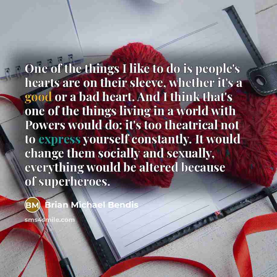 “One of the things I like to do is people's…” quote by Brian Michael Bendis