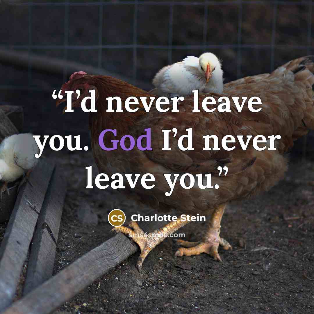 “I’d never leave you. God I’d never leave you.” quote by Charlotte Stein
