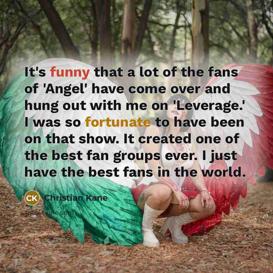 “It's funny that a lot of the fans of 'Angel'…” quote by Christian Kane