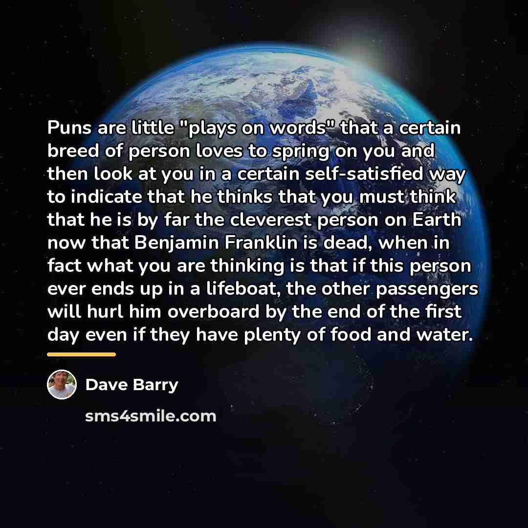 “Puns are little "plays on words" that a certain breed…” quote by Dave Barry