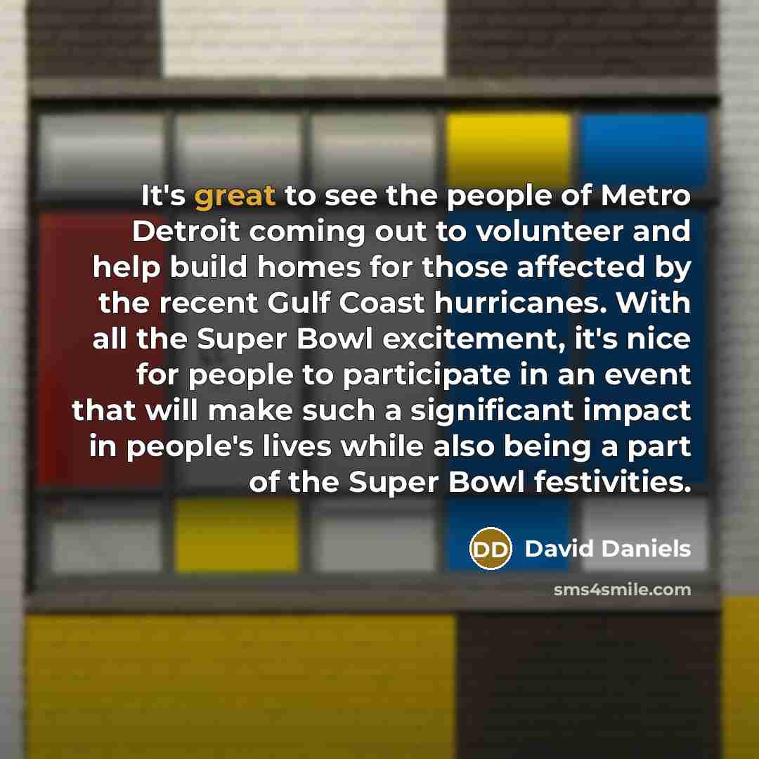 “It's great to see the people of Metro Detroit coming…” quote by David Daniels