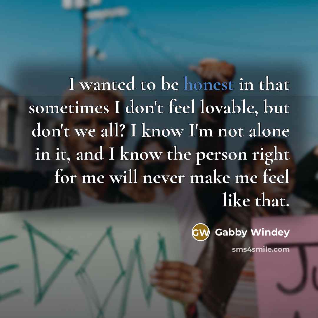 “I wanted to be honest in that sometimes I don't…” quote by Gabby Windey