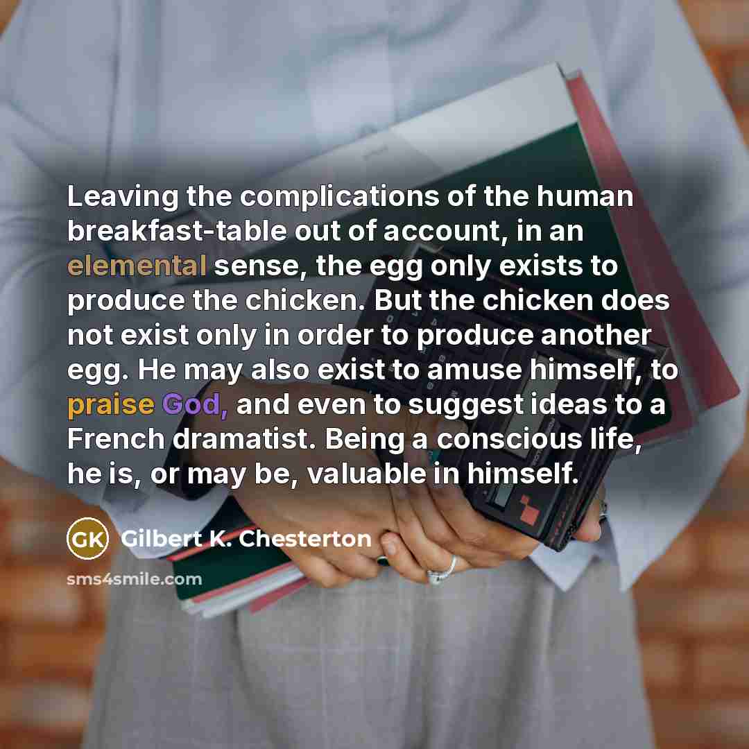 “Leaving the complications of the human breakfast-table out of account,…” quote by Gilbert K. Chesterton