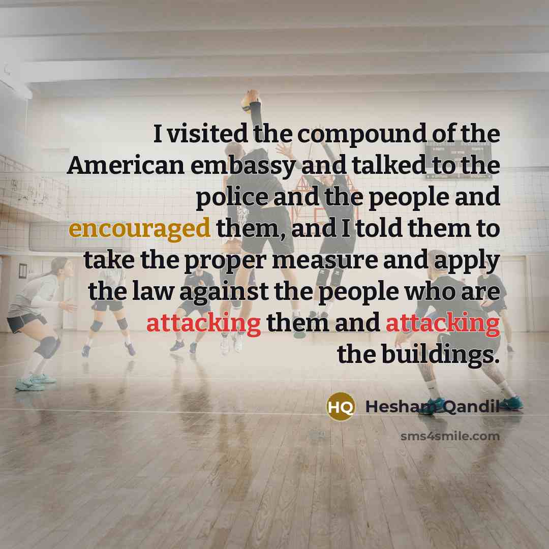 “I visited the compound of the American embassy and talked…” quote by Hesham Qandil