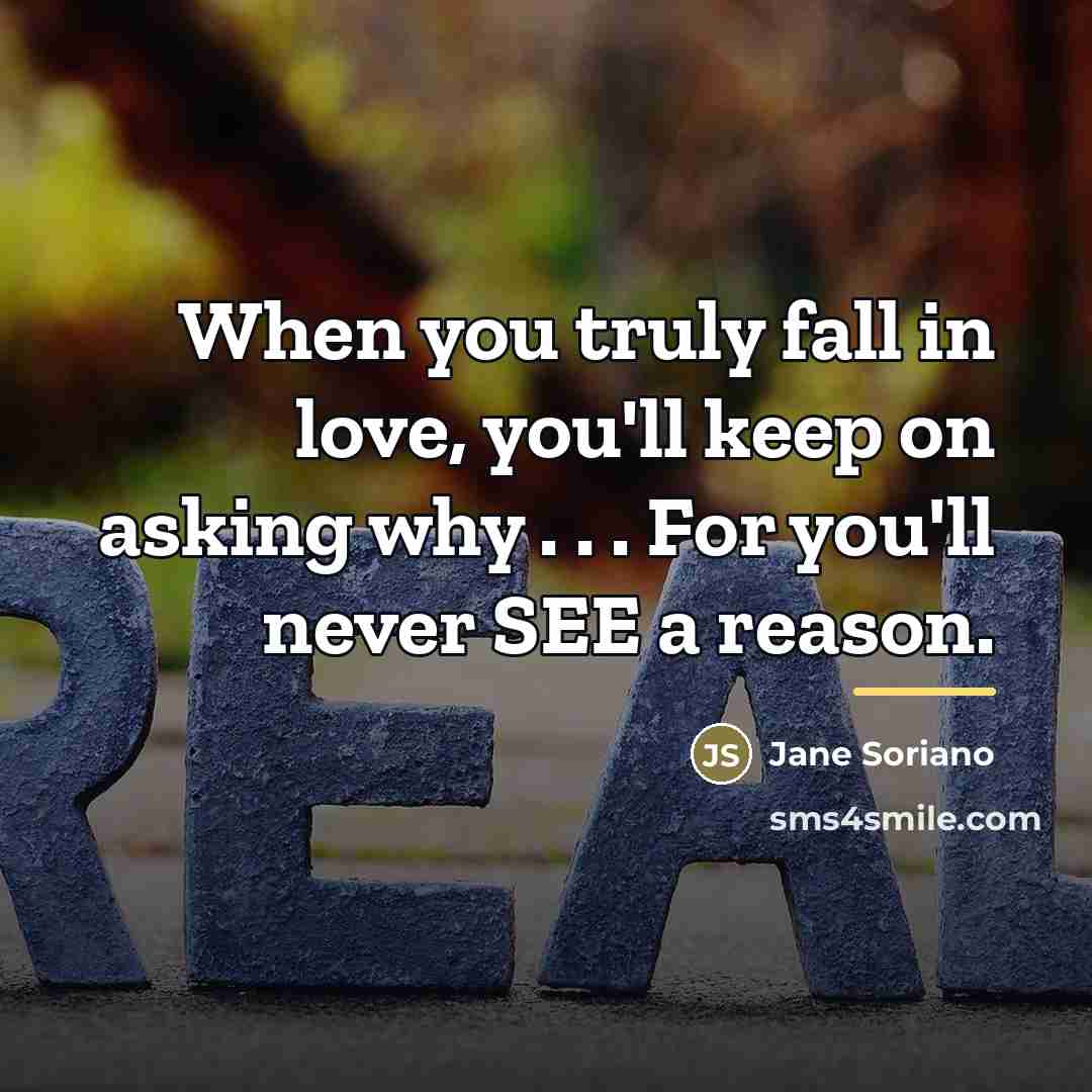 “When you truly fall in love, you'll keep on asking…” quote by Jane Soriano