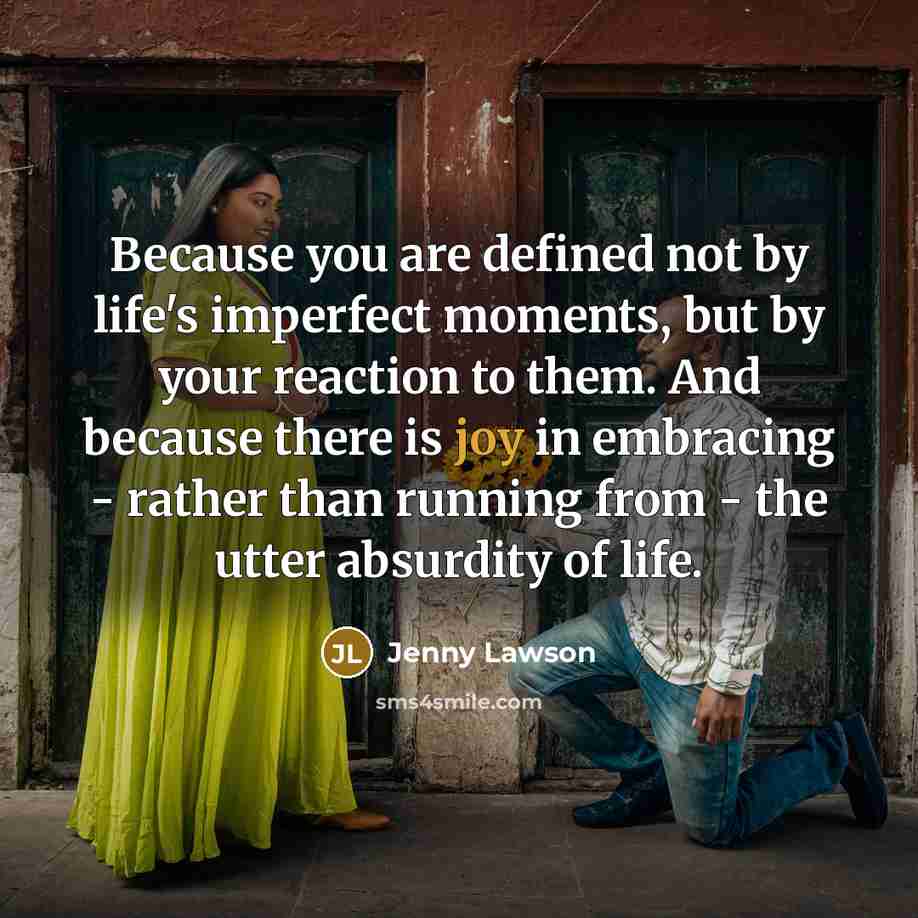 “Because you are defined not by life's imperfect moments, but…” quote by Jenny Lawson