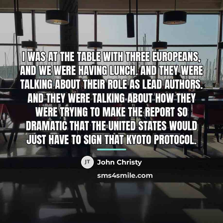 “I was at the table with three Europeans, and we…” quote by John Christy