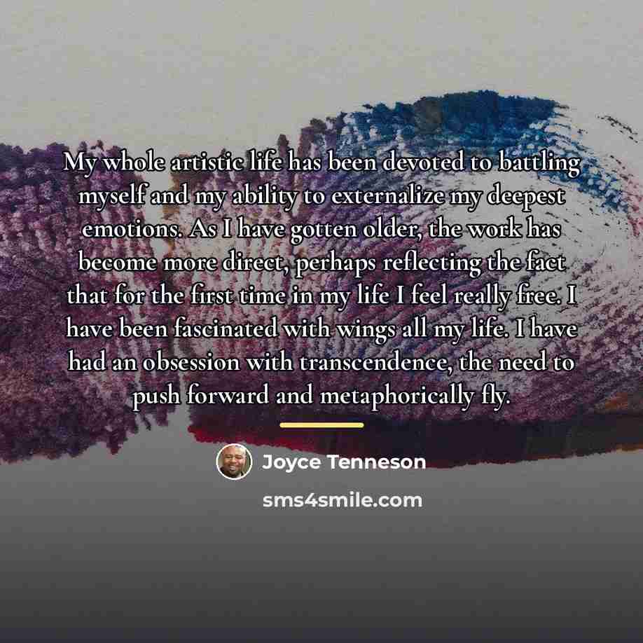 “My whole artistic life has been devoted to battling myself…” quote by Joyce Tenneson