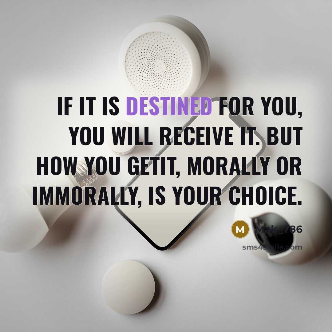 “If it is destined for you, you will receive it.…” quote by Mak_786