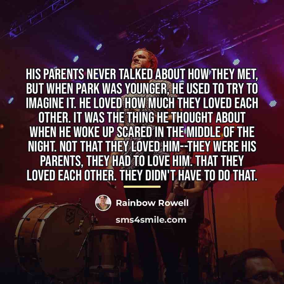 “His parents never talked about how they met, but when…” quote by Rainbow Rowell