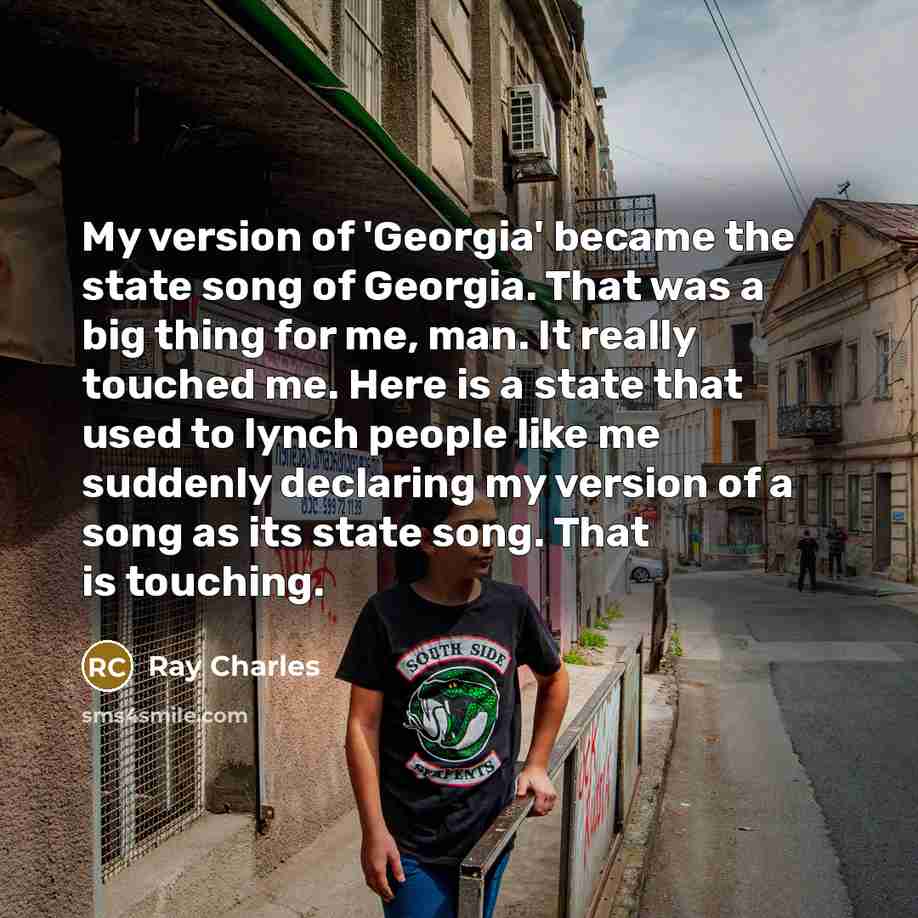 “My version of 'Georgia' became the state song of Georgia.…” quote by Ray Charles