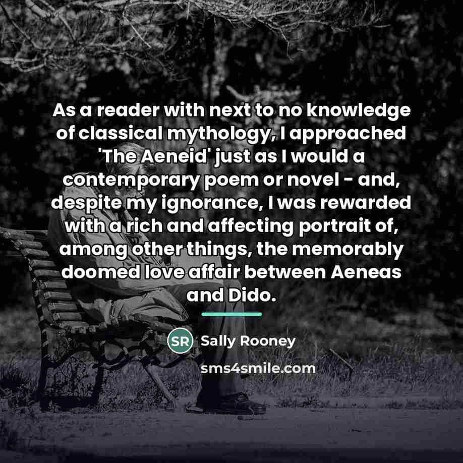 “As a reader with next to no knowledge of classical…” quote by Sally Rooney