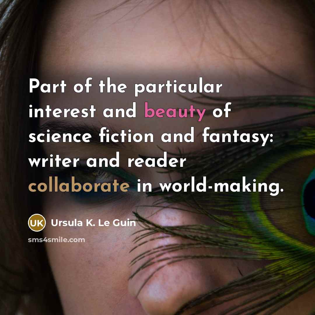 “Part of the particular interest and beauty of science fiction…” quote by Ursula K. Le Guin