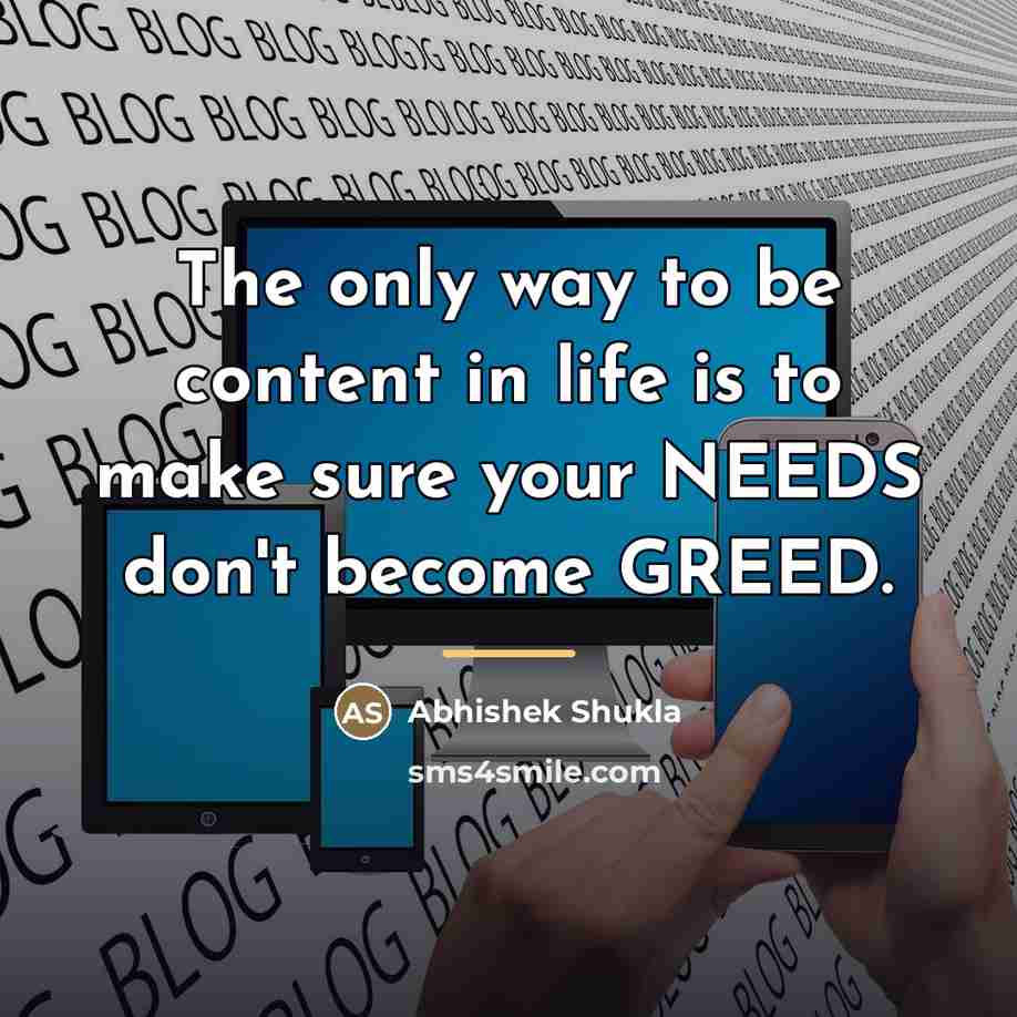 “The only way to be content in life is to…” quote by Abhishek Shukla