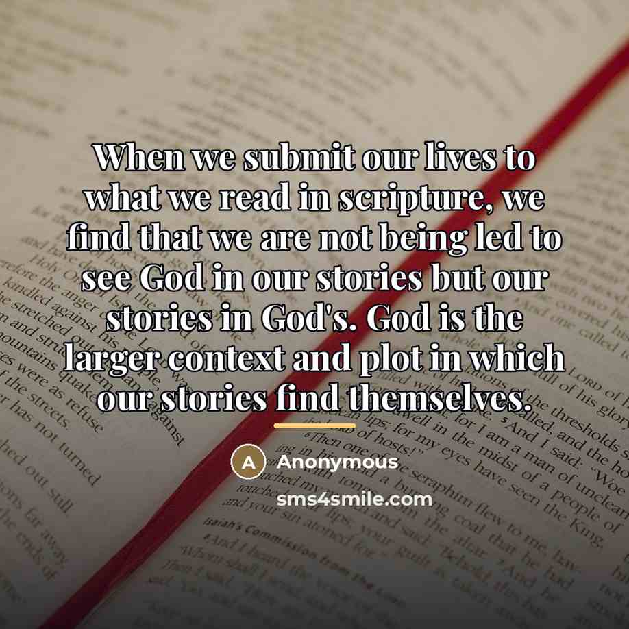 “When we submit our lives to what we read in…” quote by Anonymous