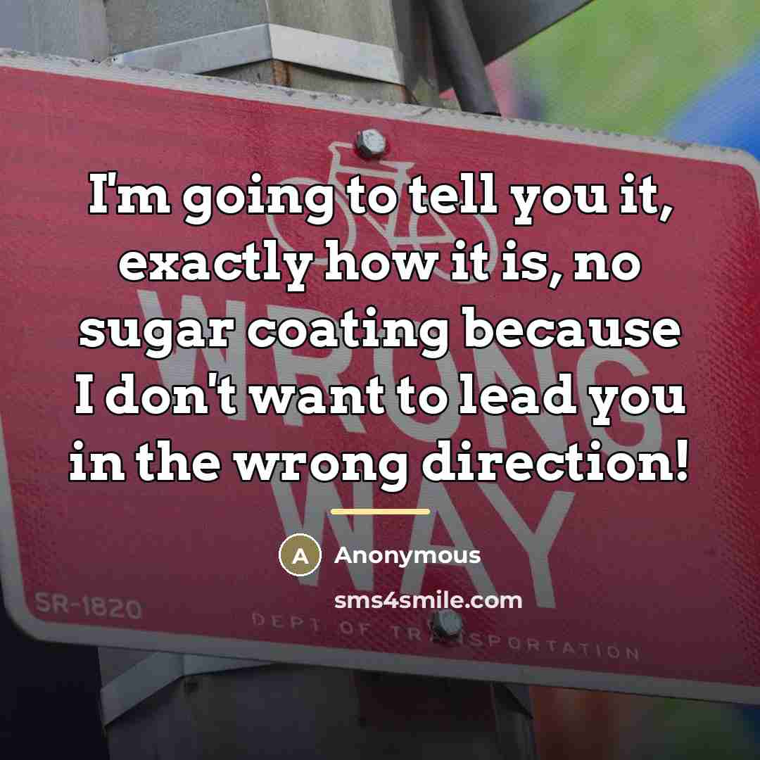 “I'm going to tell you it, exactly how it is,…” quote by Anonymous