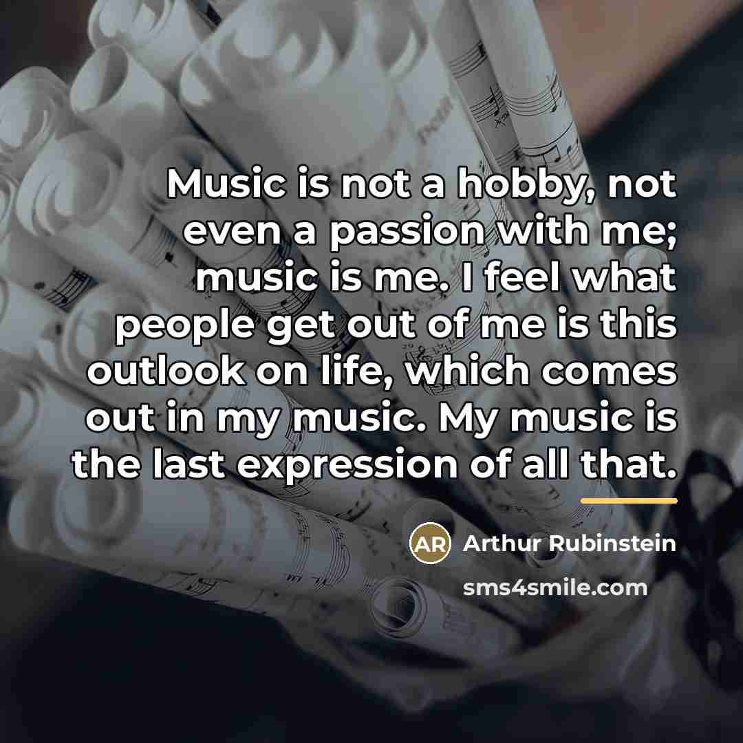 “Music is not a hobby, not even a passion with…” quote by Arthur Rubinstein