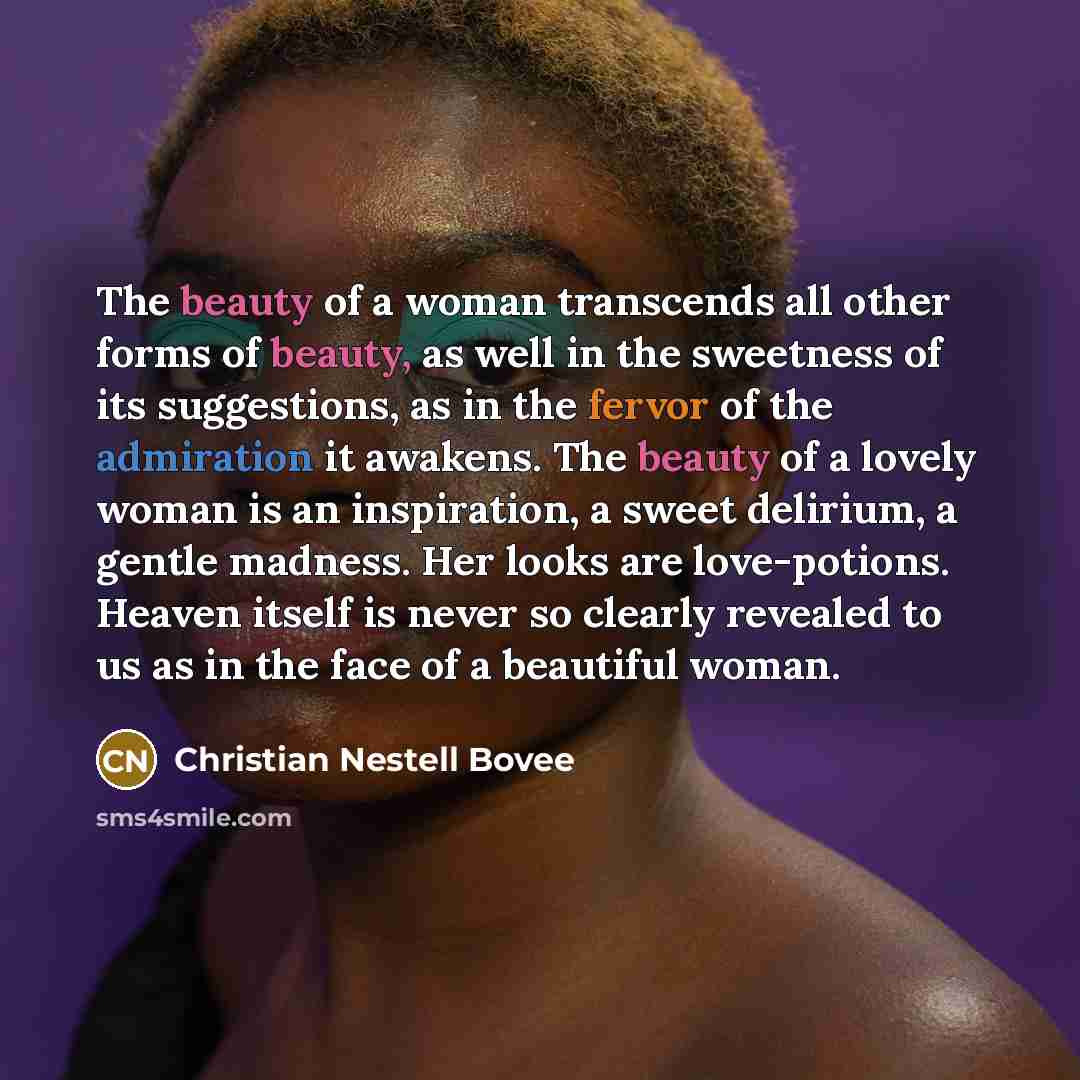 “The beauty of a woman transcends all other forms of…” quote by Christian Nestell Bovee