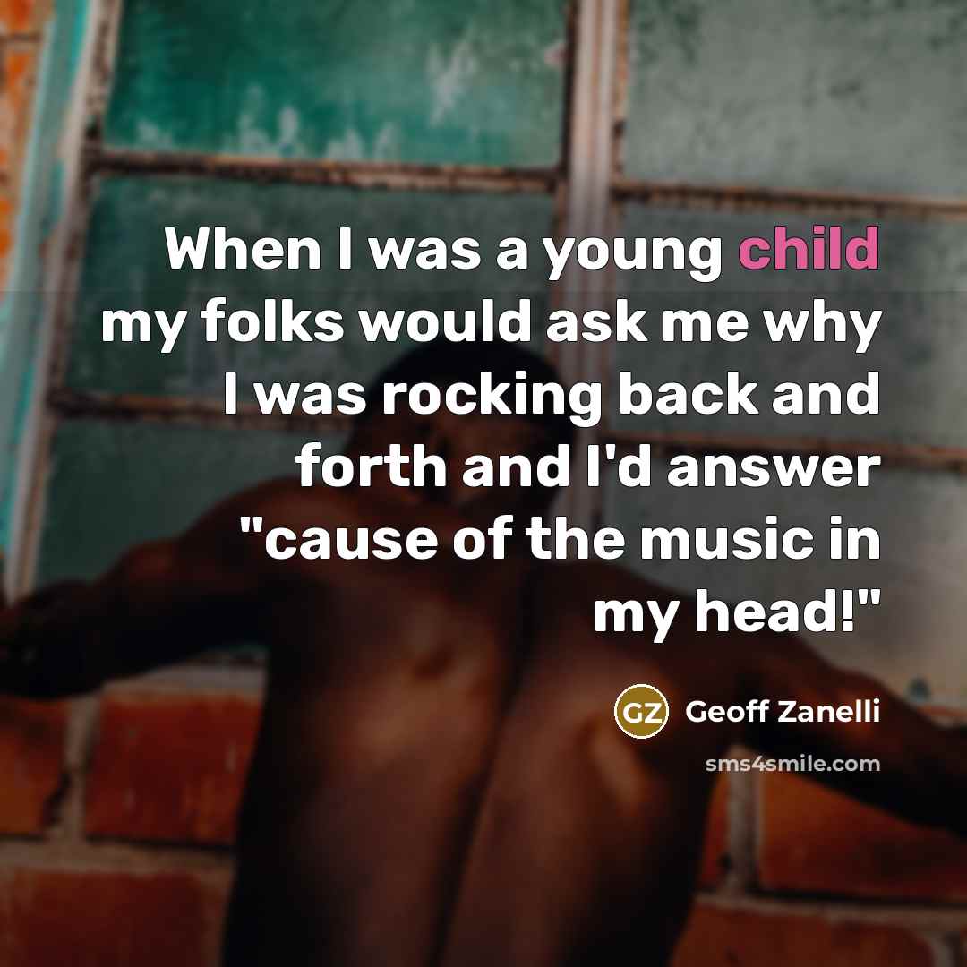 “When I was a young child my folks would ask…” quote by Geoff Zanelli
