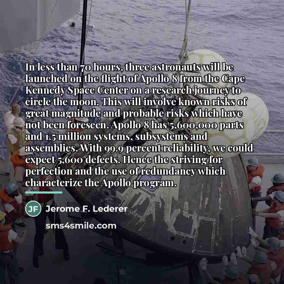 “In less than 70 hours, three astronauts will be launched…” quote by Jerome F. Lederer
