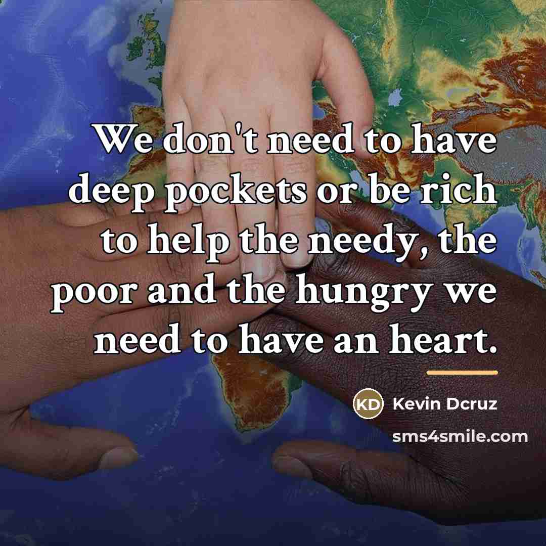 “We don't need to have deep pockets or be rich…” quote by Anonymous