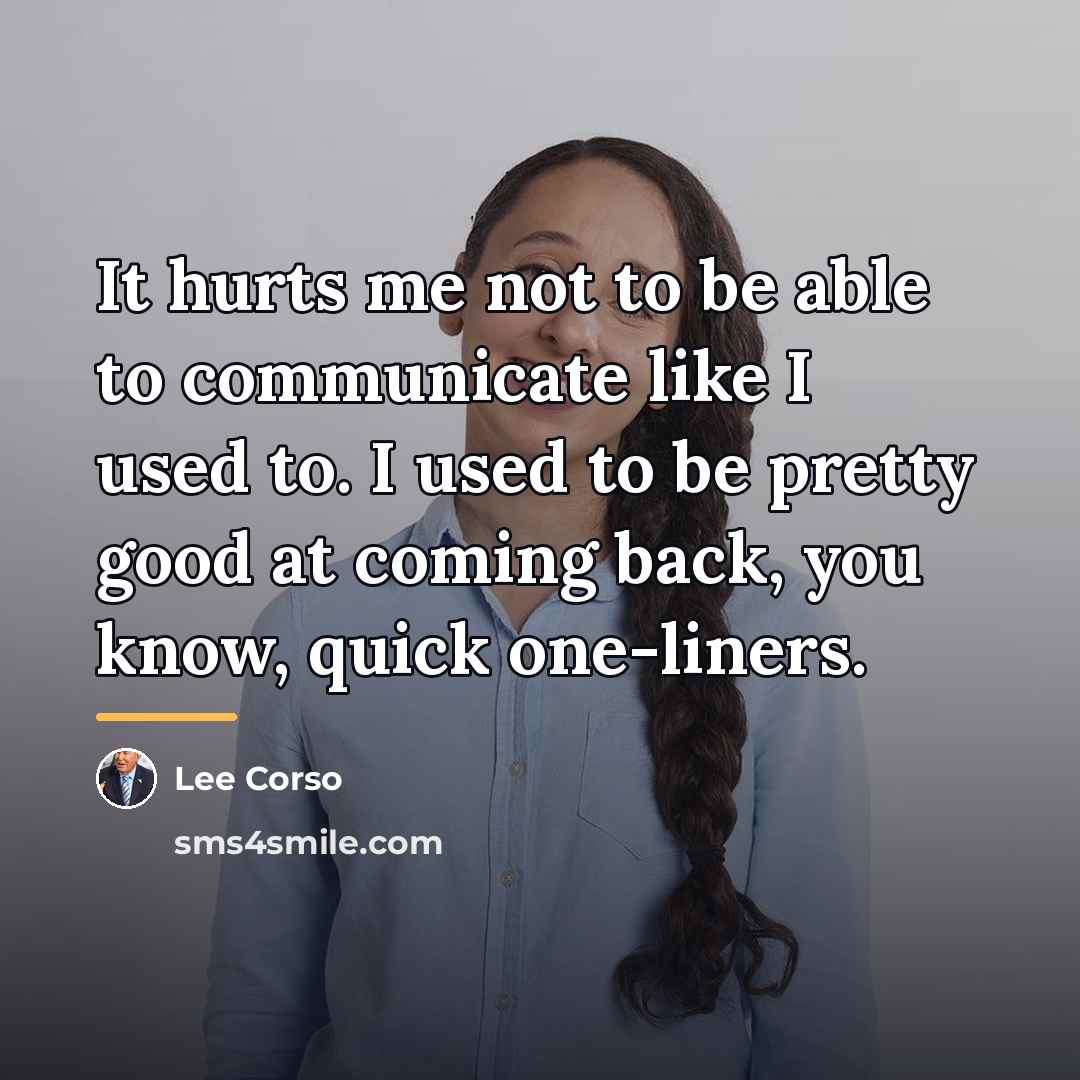 “It hurts me not to be able to communicate like…” quote by Lee Corso