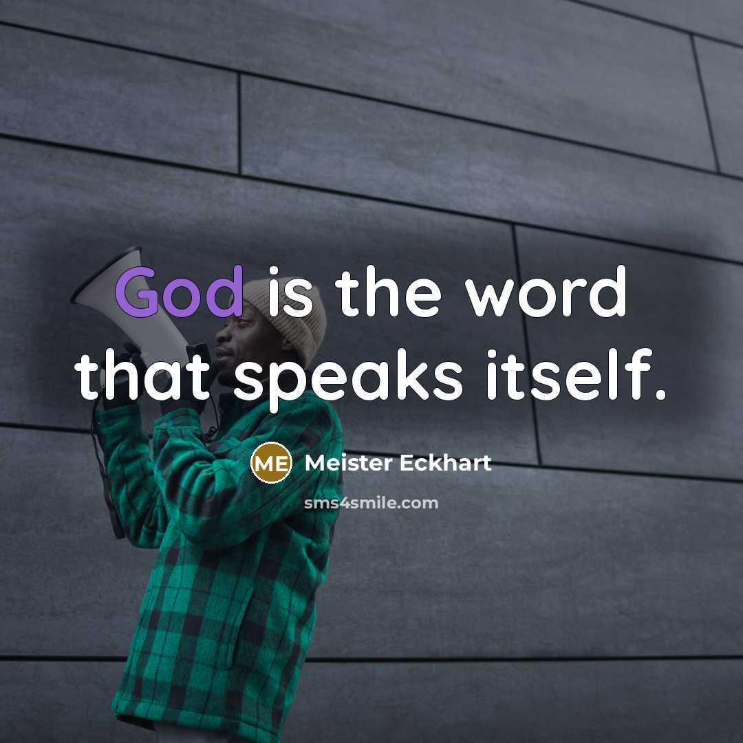 “God is the word that speaks itself.…” quote by Meister Eckhart