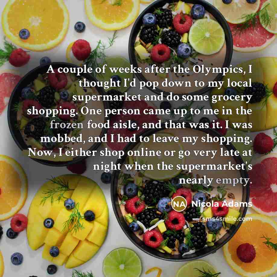 “A couple of weeks after the Olympics, I thought I'd…” quote by Nicola Adams