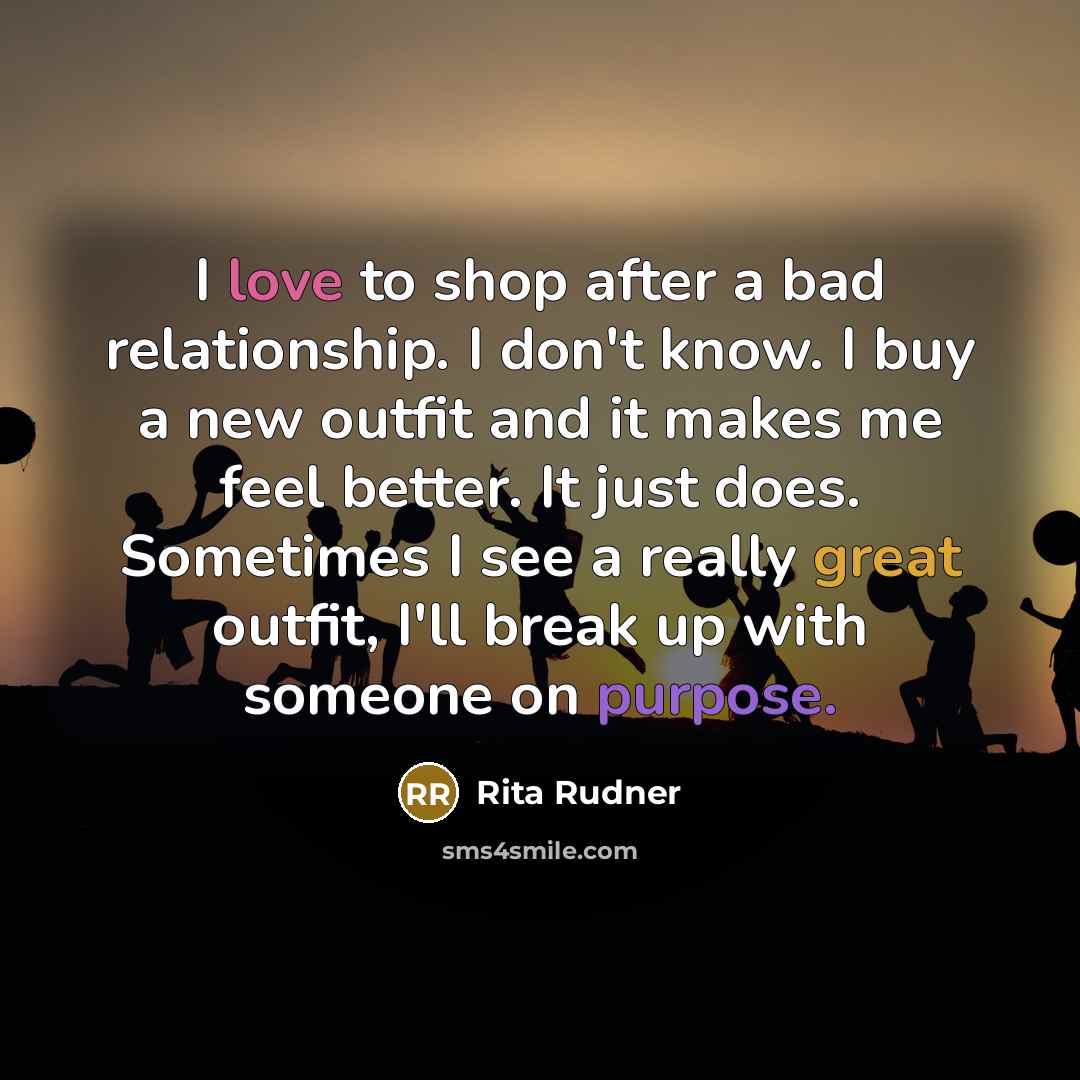 “I love to shop after a bad relationship. I don't…” quote by Rita Rudner