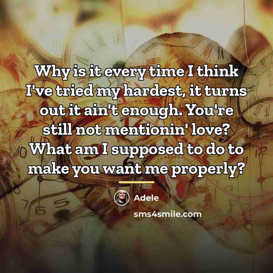 “Why is it every time I think I've tried my…” quote by Adele