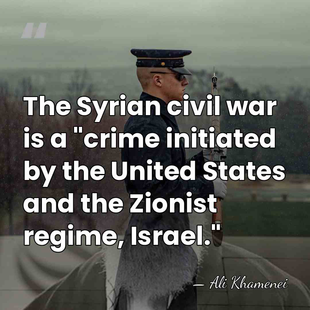 The Syrian civil war is a "crime initiated by the United States&hellip; - Ali Khamenei