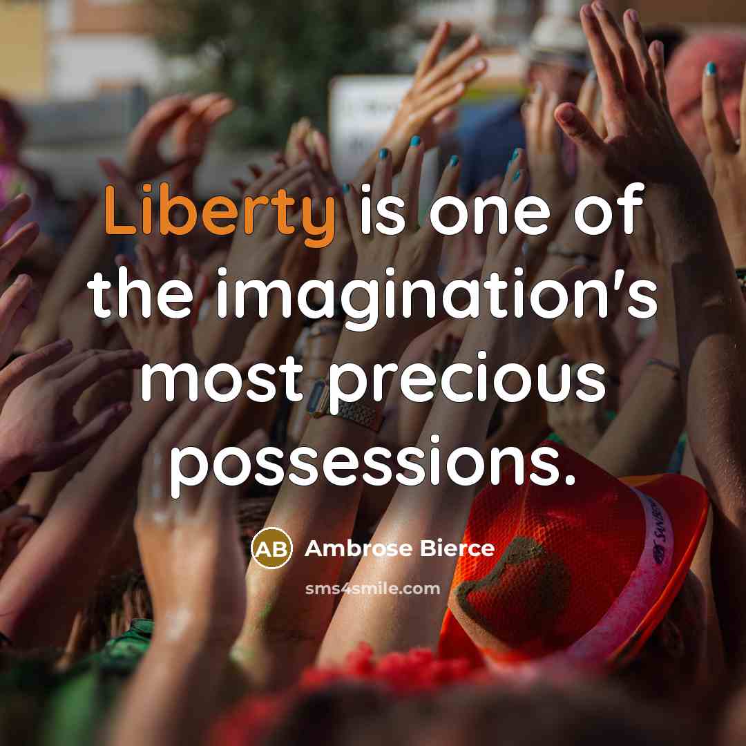 “Liberty is one of the imagination's most precious possessions.…” quote by Ambrose Bierce