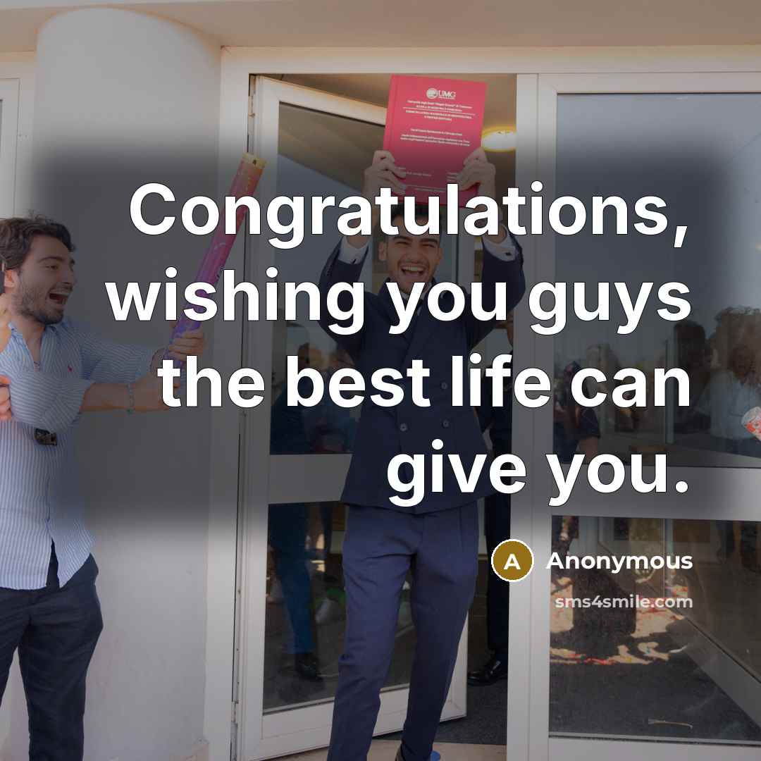 “Congratulations, wishing you guys the best life can give you.” quote by Anonymous