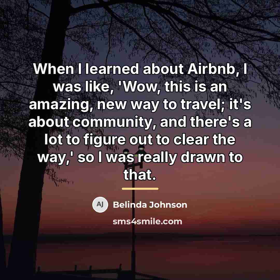 “When I learned about Airbnb, I was like, 'Wow, this…” quote by Belinda Johnson