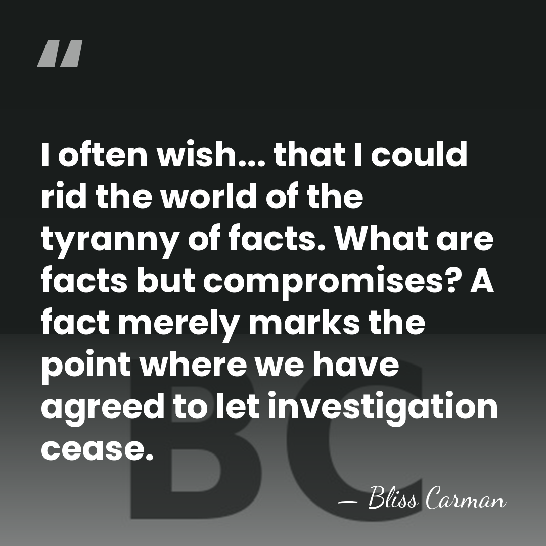 I often wish... that I could rid the world of the tyranny&hellip; - Bliss Carman