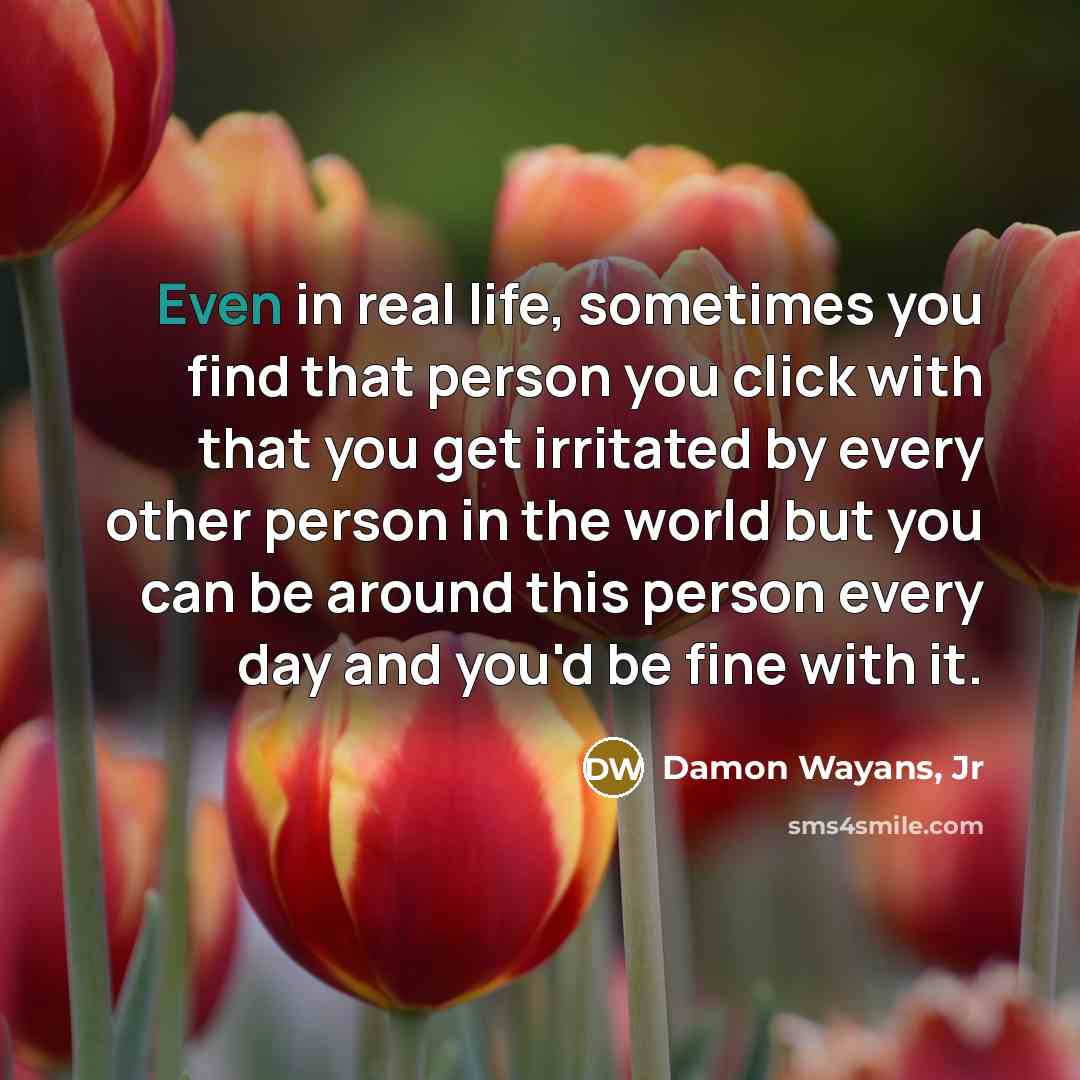 “Even in real life, sometimes you find that person you…” quote by Damon Wayans, Jr