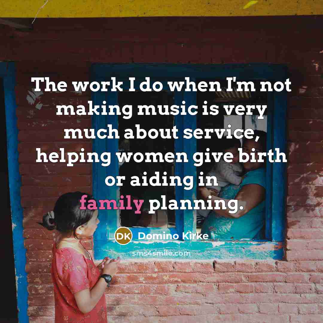 “The work I do when I'm not making music is…” quote by Domino Kirke
