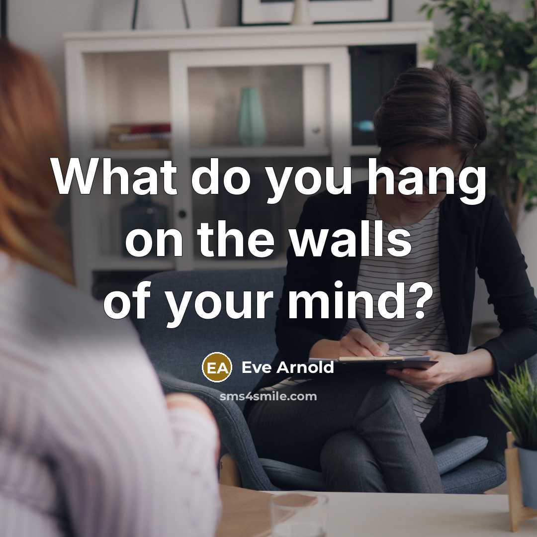 “What do you hang on the walls of your mind?…” quote by Eve Arnold