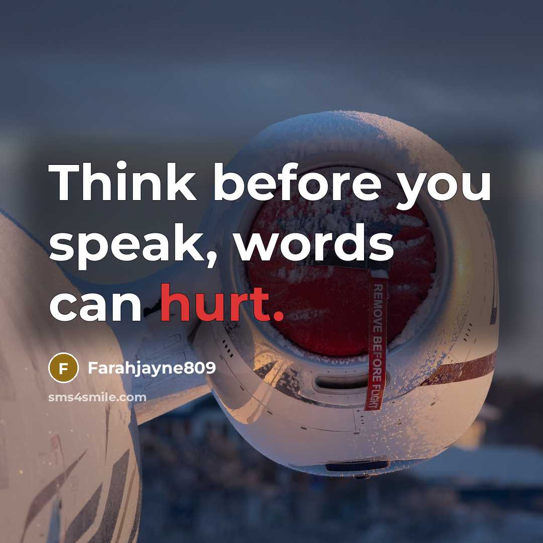 “Think before you speak, words can hurt.…” quote by Farahjayne809