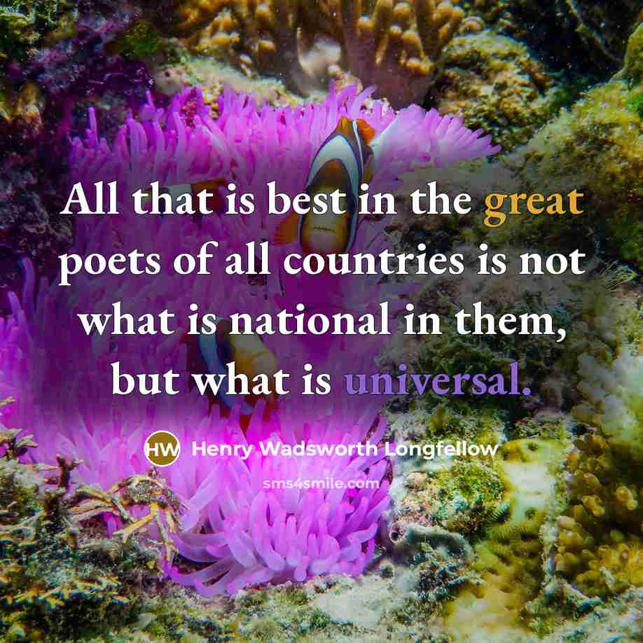 “All that is best in the great poets of all…” quote by Henry Wadsworth Longfellow