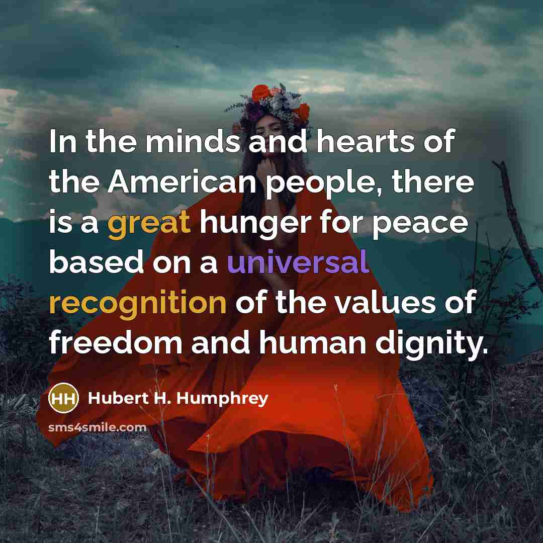 “In the minds and hearts of the American people, there…” quote by Hubert H. Humphrey