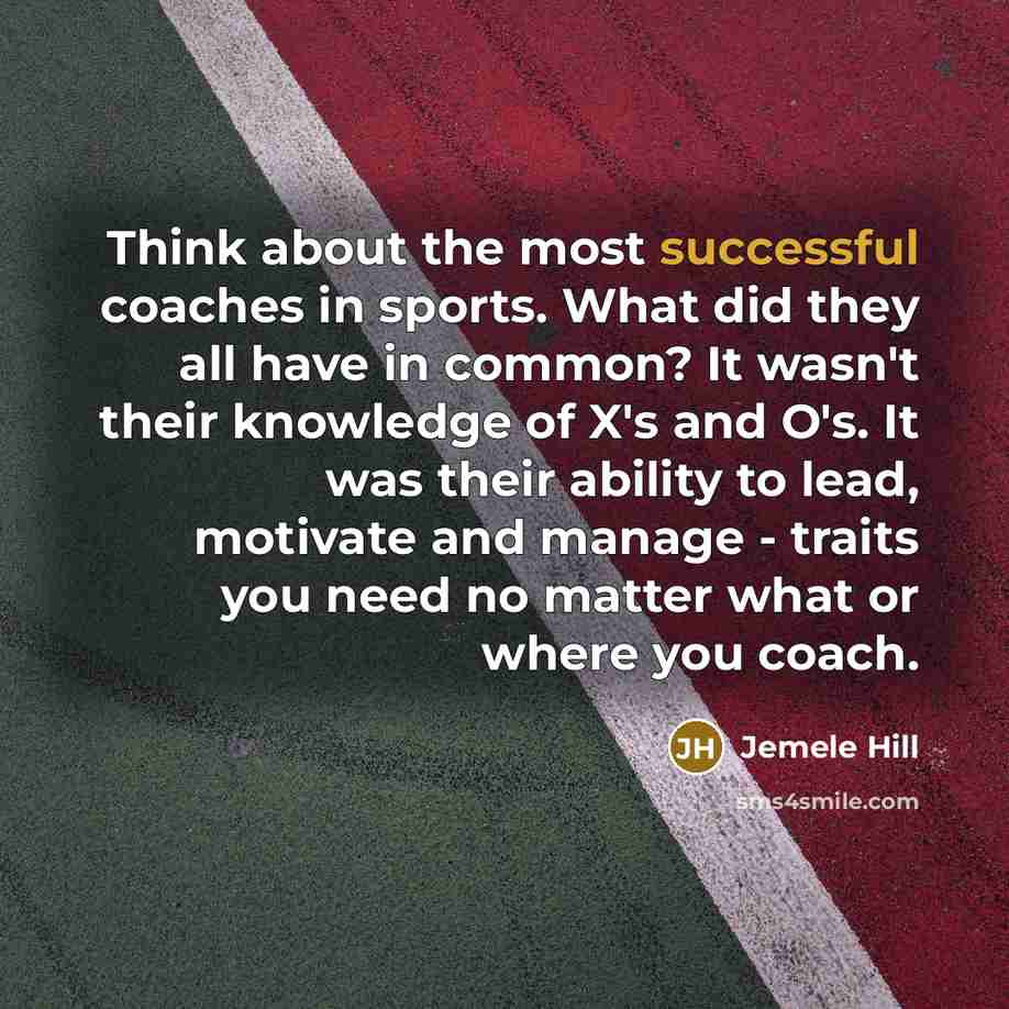 “Think about the most successful coaches in sports. What did…” quote by Jemele Hill